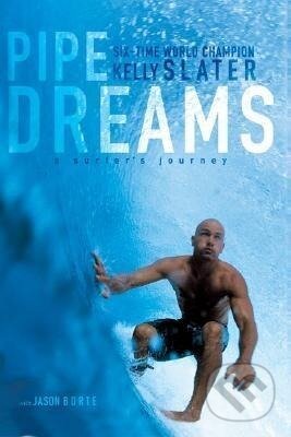 Kniha: Pipe Dreams (Kelly Slater)