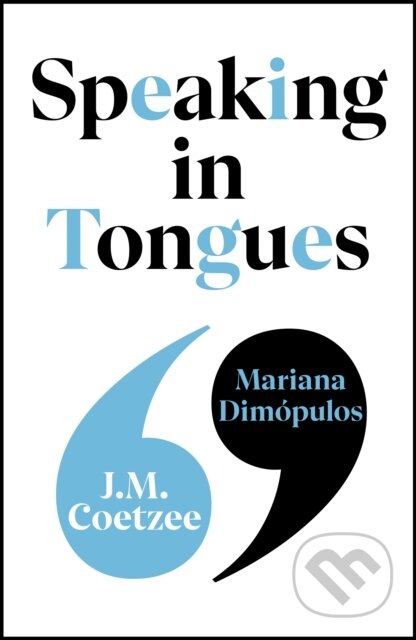 Kniha: Speaking in Tongues (J.M. Coetzee a Mariana Dimópulos)