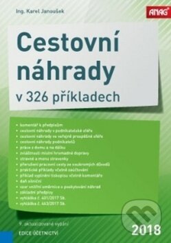 Kniha: Cestovní náhrady v 326 příkladech 2018 (Karel Janoušek)