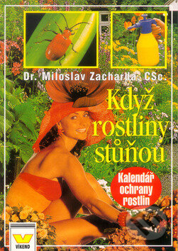 Kniha: Když rostliny stůňou (Miloslav Zacharda)