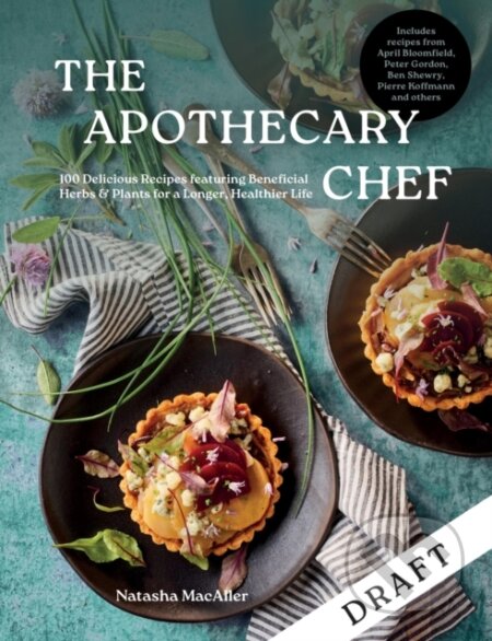 Kniha: The Apothecary Chef (Natasha MacAller)