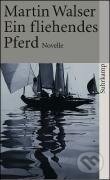 Kniha: Ein fliehendes Pferd (Martin Walser). Suhrkamp, 1980