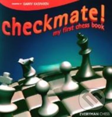 Kniha: Checkmate! (Garry Kasparov). , 2004