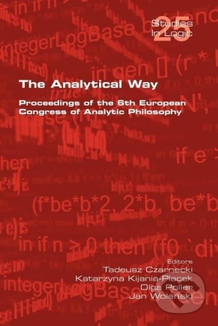 Kniha: The Analytical Way. Proceedings of the 6th European Congress of Analytic Philosophy (Tadeusz Czarnecki). , 2010