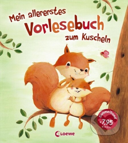 Kniha: Mein allererstes Vorlesebuch zum Kuscheln (Loewe). Loewe, 2017
