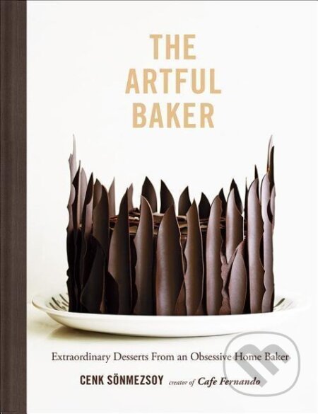 Kniha: The Artful Baker (Cenk Sonmezsoy). , 2017