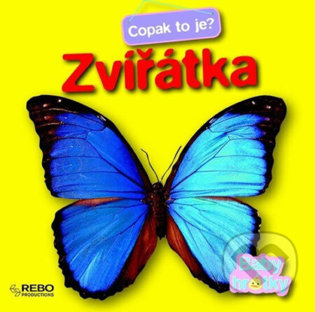 Kniha: Zvířátka - Copak to je? - Baby hrátky - 2. vydání (Rebo). Rebo, 2011