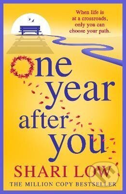 Kniha: One Year After You (Shari Low). Boldwood Books, 2024