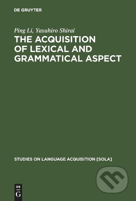 Kniha: The Acquisition of Lexical and Grammatical Aspect (Yasuhiro Shirai)