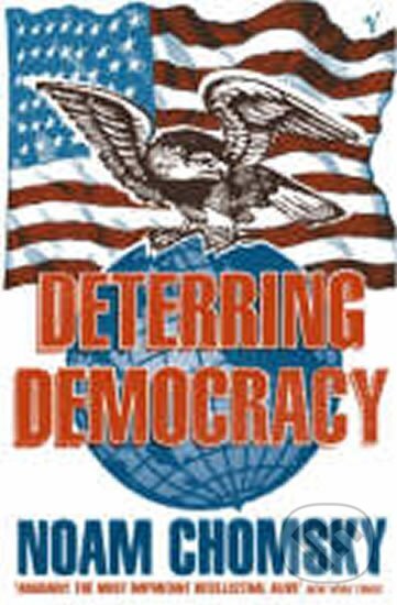 Kniha: Deterring Democracy (Noam Chomsky)