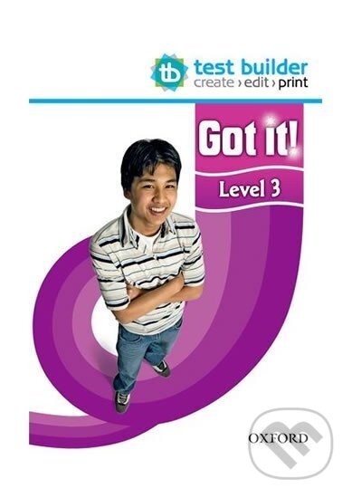 Kniha: Got it! 3 Test Builder (Philippa Bowen). Oxford University Press, 2011