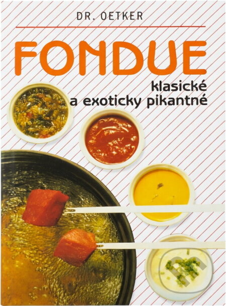 Kniha: Fondue (Autorský kolektív). Ikar