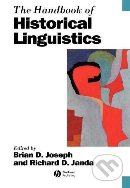 Kniha: Historical Linguistics (Joseph). John Wiley & Sons, 2005
