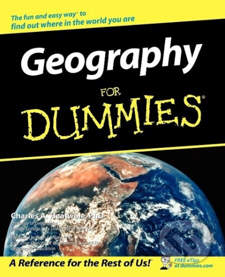 Kniha: GEOGRAPHY FOR DUMMIES (Charles A. Heatwole). John Wiley & Sons, 2002