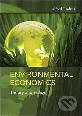 Kniha: Environmental Economics (Alfred Endres). Cambridge University Press, 2011