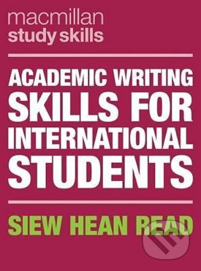 Kniha: Academic Writing Skills for International Students (Hean Siew Read). Pan Macmillan, 2018