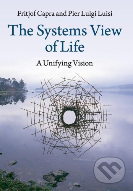 Kniha: The Systems View of Life (Fritjof Capra)