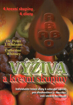 Kniha: Výživa a krevní skupiny (Catherine Whitney a Peter J. D´Adamo). , 2002