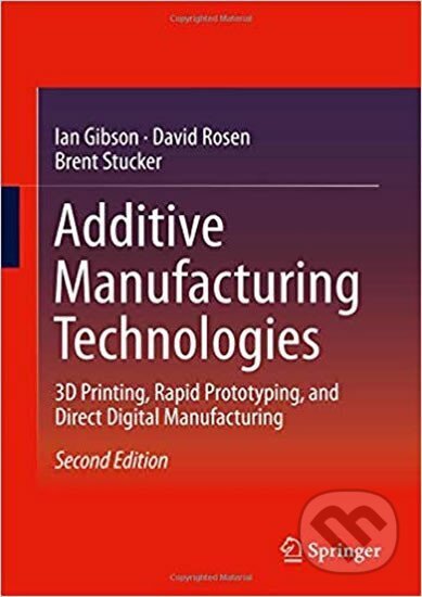 Kniha: Additive Manufacturing Technologies: 3D Printing, Rapid Prototyping, and Direct Digital Manufacturing (autorů kolektiv). Springer International Publishing, 2015