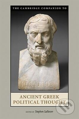 Kniha: The Cambridge Companion to Ancient Greek Political Thought (Stephen Salkever). Cambridge University Press, 2009