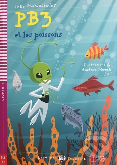 Kniha: Lectures ELI Poussins 2/A1: PB3 et les poissons + Downloadable multimedia (Jane Cadwallader)