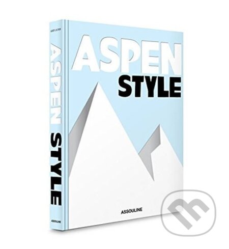Kniha: Aspen Style (Aerin Lauder). Assouline, 2017