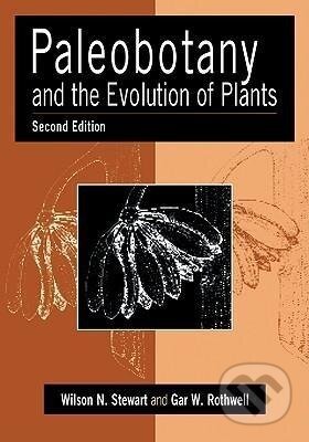 Kniha: Paleobotany and the Evolution of Plants (Wilson N. Stewart). Cambridge University Press, 2009