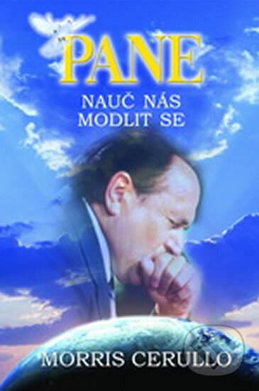 Kniha: Pane, nauč nás modlit se (Morris Cerullo). Pathmos, 2016