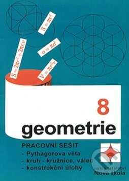 Kniha: Geometrie pro 8. ročník Pracovní sešit (Nakladatelství Nová škola Brno). Nakladatelství Nová škola Brno