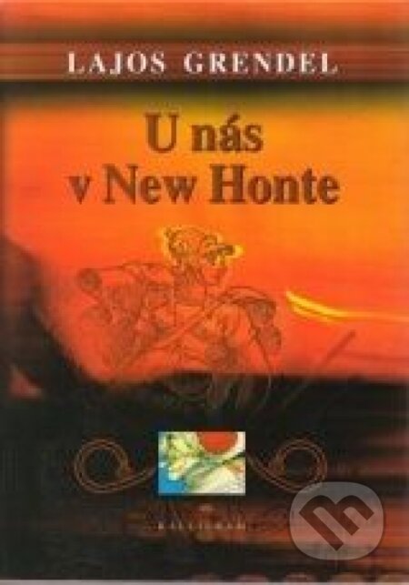 Kniha: U nás v New Honte (Lajos Grendel). Kalligram, 2002
