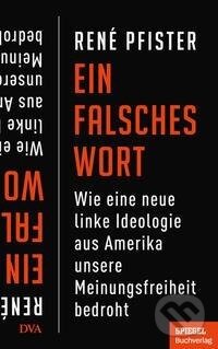 Kniha: Ein falsches Wort (René Pfister). , 2022