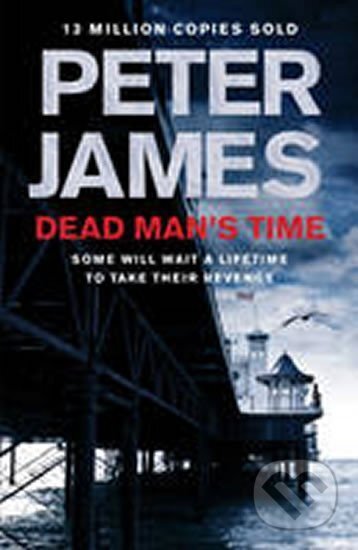 Kniha: Dead Man´s Time (Peter James). Pan Macmillan, 2016