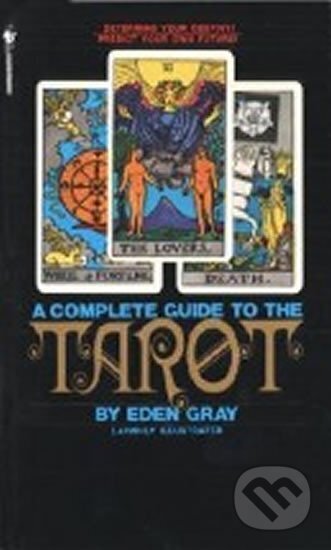 Kniha: Complete Guide to the Tarot (Eden Gray). Ballantine, 1997