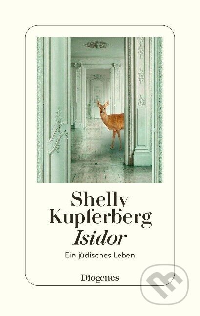 Kniha: Isidor (Shelly Kupferberg). Diogenes Verlag, 2022