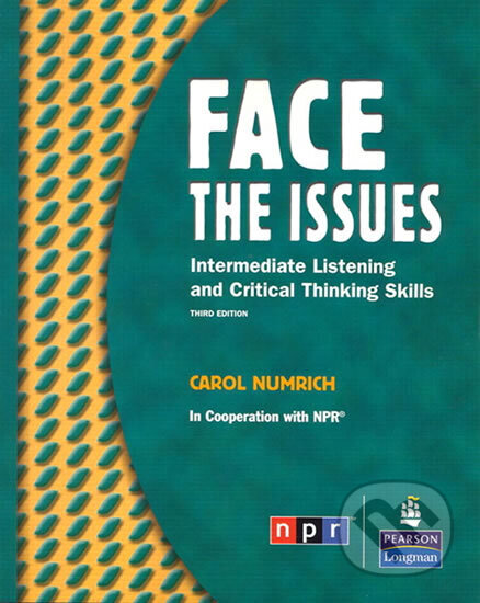 Kniha: Face the Issues: Intermediate Listening and Critical Thinking Skills (Student Book and Classroom Audio CD) (Carol Numrich)