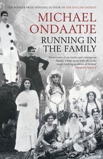 Kniha: Running in the Family (Michael Ondaatje). Bloomsbury