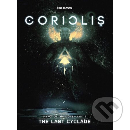 Kniha: Coriolis: The Last Cyclade (Free League Publishing). Free League Publishing
