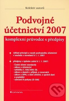 Kniha: Podvojné účetnictví 2007 (Horwath Notia Audit). Grada, 2007