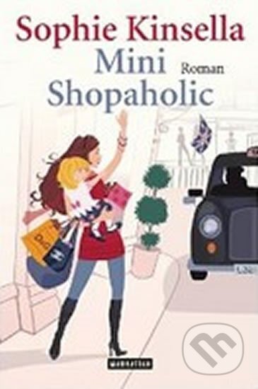 Kniha: Mini Shopaholic (Sophie Kinsella). , 2011