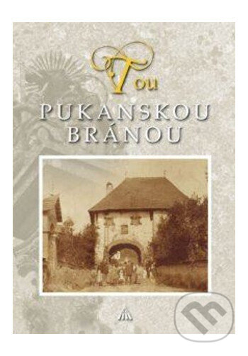Kniha: Tou Pukanskou bránou (Andrej Chudoba)