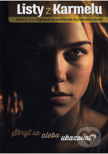 Kniha: Listy z Karmelu 2024/2 (Kláštor bosých karmelitánov Lorinčík). Kláštor bosých karmelitánov Lorinčík, 2024