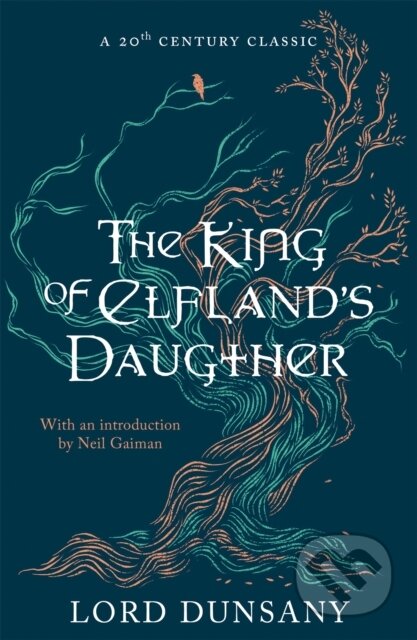 Kniha: The King of Elfland's Daughter (Lord Dunsany). Gollancz, 2020