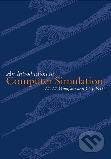 Kniha: An Introduction to Computer Simulation (Michael Mark Woolfson). OUP Oxford, 1999