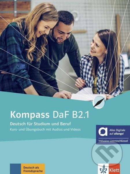 Kniha: Kompass DaF B2.1 - Hybride Ausgabe - Kurs./Übungsbuch Teil 1+ MP3/Video allango.net + Lizenz (24 Monate) (Birgit Braun). Klett