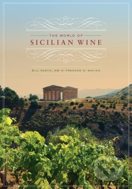 Kniha: World of Sicilian Wine (Bill Nesto). University of California Press, 2013