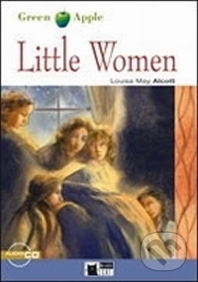 Kniha: Little Women + CD (Green Apple) (May Louisa Alcottová). , 2006