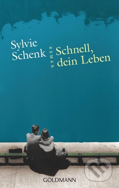 Kniha: Schnell, dein Leben (Sylvie Schenk). , 2018
