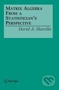 Kniha: Matrix Algebra From a Statistician's Perspective (David A. Harville)