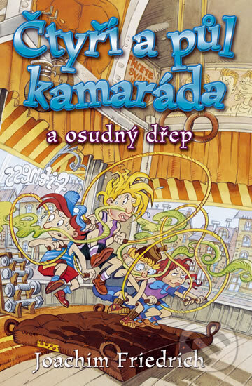Kniha: Čtyři a půl kamaráda a osudný dřep (Joachim Friedrich)