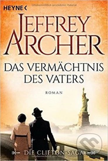 Kniha: Das Vermächtnis des Vaters: Die Clifton Saga 2 - Roman (Jeffrey Archer). Random House, 2015